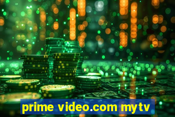 prime video.com mytv